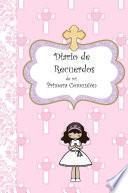 Mi Diario de Recuerdos de mi Primera ComuniÌ_n