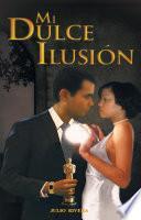 Mi Dulce Ilusion