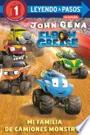 Mi familia de camiones monstruo (Elbow Grease) (My Monster Truck Family Spanish Edition)