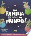Mi Familia Es de Otro Mundo