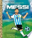 Mi Little Golden Book sobre Lionel Messi (My Little Golden Book About Lionel Messi Spanish Edition)