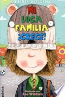 Mi Loca Familia Crece
