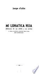 Mi lunática hija