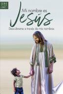 Mi nombre es Jesús / My name is Jesus
