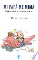 Mi papa me mima
