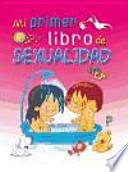 Mi Primer Libro de Sexualidad