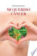 Mi Querido Cancer