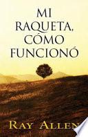 Mi Raqueta, Como Funciono (Spanish)