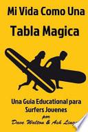 Mi Vida Como Una Tabla Magica