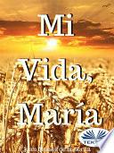 Mi vida, maría