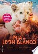 Mía y el león blanco