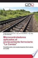 Microcontroladores aplicados al enclavamiento ferroviario La Ceniza