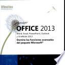 Microsoft® Office 2013: Word, Excel, PowerPoint, Outlook y OneNote 2013