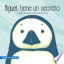 Miguel tiene un secreto