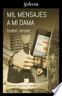 Mil mensajes a mi dama (Serie Tecléame te quiero 6)