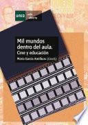 Mil mundos dentro del aula. Cine y educación