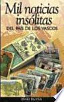 Mil noticias insólitas del país de los vascos