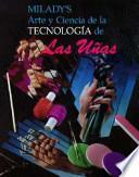 Milady's Arte Y Ciencia De LA Tecnologia De Las Unas