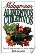 Milagrosos Alimentos Curativos