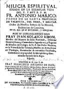 Milicia espiritual ideada en la exemplar vida del V. y Muy R.P.M. Fr. Antonio Marigo ... en el día de su entierro y exequias