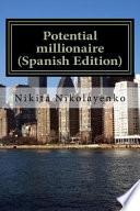 Millonario potencial/ Potential millionaire