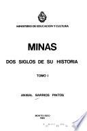 Minas, dos siglos de su historia