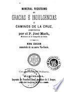 Mineral riquísimo de gracias é indulgencias, ó, Caminos de la cruz