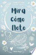 Mira cómo floto