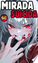 Libro Mirada Suicida. (Serie Completa) (Novela ligera)