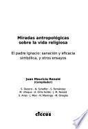 Miradas antropológicas sobre la vida religiosa