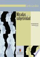 Miradas sobre la subjetividad