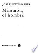 Miramón, el hombre