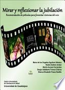 Mirar y reflexionar la jubilación. Recomendación de películas para fomentar vivencias del ocio.