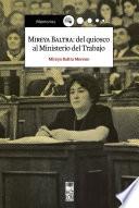 Mireya Baltra: del quiosco al ministerio del trabajo