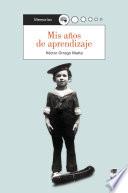 Mis años de aprendizaje