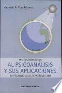 Mis Contribuciones Al Psicoanalisis Y Sus Aplicaciones la Psicologia Del Tercer Milenio