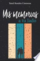 Mis memorias a tu lado