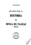 Mis notas para la historia de Motilla del Palancar (Cuenca)