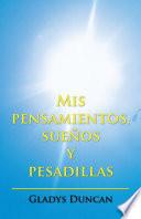Mis pensamientos, sueños y pesadillas