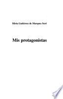 Mis protagonistas