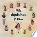 Mis Tiquitines Y Tu...