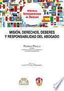 Misión, derechos, deberes y responsabilidades del abogado