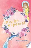 Misión especial: La Elegida, la princesa de la luz y Cheyen, el salmón arcoíris
