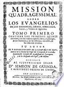 Mission quadragessimal sobre los Evangelios de los domingos, lunes, miercoles, jueves y viernes de quaresma ..., 1