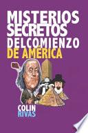 Misterios Secretos del Comienzo de America