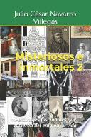 Misteriosos e inmortales 2