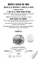 Mística ciudad de Dios, milagro de su omnipotencia y abismo de la gracia, 2