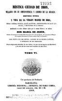 Mística ciudad de Dios, milagro de su omnipotencia y abismo de la gracia