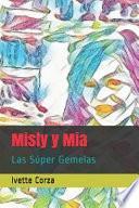 Misty Y MIA: Las S