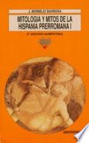 Mitología y mitos de la Hispania prerromana I